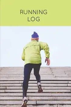 Running Log: Daily Training Journal & Personal Run Record Book Can Track Distance, Time & More, Runners Gift, Diary/Amy Newton