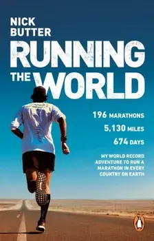 Running The World. My World-Record-Breaking Adventure to Run a Marathon in Every Country on Earth, Paperback/***