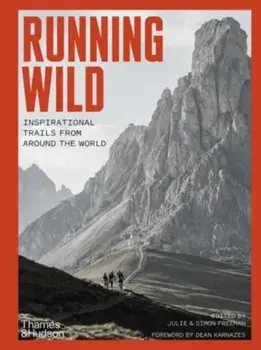 Running Wild. Inspirational Trails from Around the World, Paperback/Simon Freeman