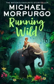 Running Wild, Paperback/Michael Morpurgo