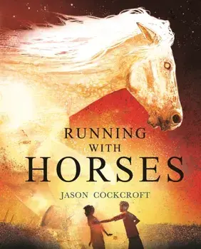 Running with Horses, Hardback/Jason Cockcroft