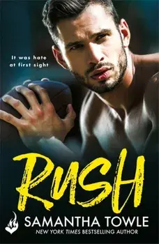 Rush. A passionately romantic, unforgettable love story, Paperback/Samantha Towle