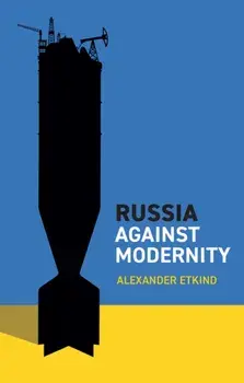 Russia Against Modernity, Hardback/***