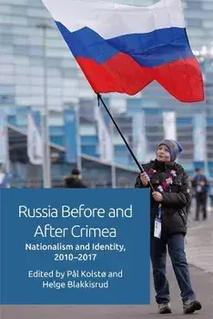 Russia Before and After Crimea. Nationalism and Identity, 2010 17, Paperback/***