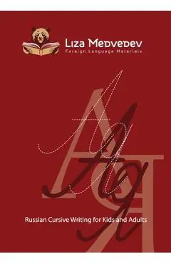 Russian Cursive Writing for Kids and Adults - Valeria Bogomolnaya