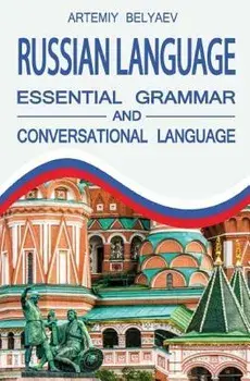 Russian Language: Essential Grammar and Conversation Language, Paperback/Artemiy Belyaev