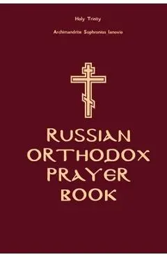Russian Orthodox Prayer Book: Holy Trinity - Archimandrite Sophronios Ianovio