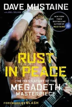 Rust in Peace: The Inside Story of the Megadeth Masterpiece, Paperback/Dave Mustaine