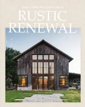 Rustic Renewal, Hardback/David Andreu