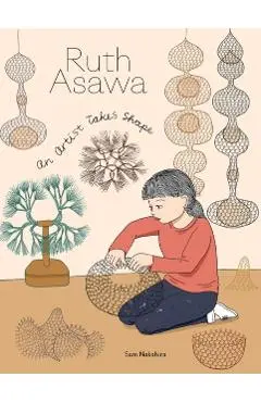 Ruth Asawa: An Artist Takes Shape - Sam Nakahira