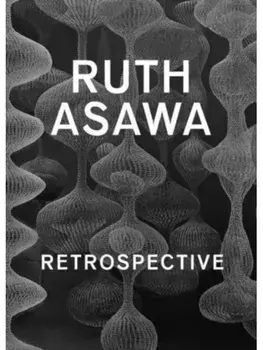 Ruth Asawa. Retrospective, Hardback/***