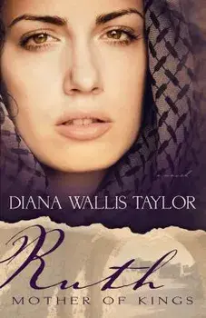 Ruth, Mother of Kings, Paperback/Diana Wallis Taylor
