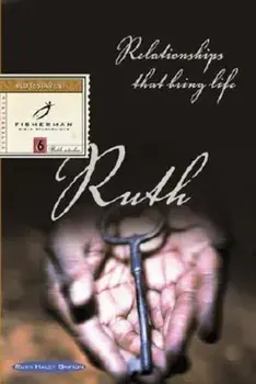 Ruth: Relationships That Bring Life, Paperback/Ruth Haley Barton