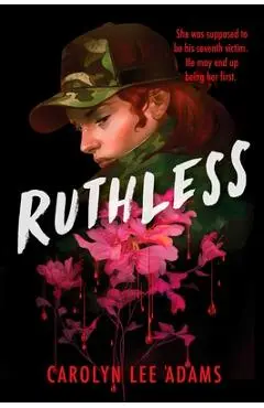 Ruthless - Carolyn Lee Adams