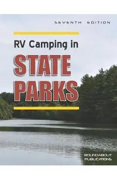 RV Camping in State Parks, 7th Edition - Roundabout Publications