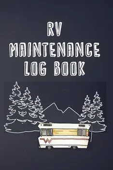 RV Maintenance Log Book: Routine Maintenance Checklist & Repair Record, Paperback/Brian Patterson