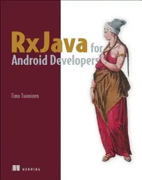 Rxjava for Android Developers: With Reactivex and Frp, Paperback/Timo Tuominen