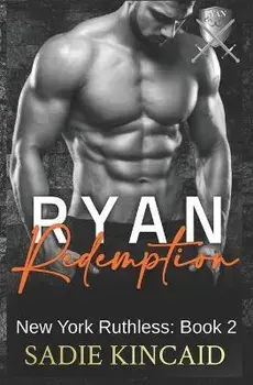 Ryan Redemption: A Dark Mafia Reverse Harem. Book 2 in New York Ruthless Series, Paperback/Sadie Kincaid