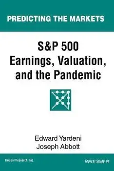 S&P 500 Earnings, Valuation, and the Pandemic: A Primer for Investors, Paperback/Joseph Abbott