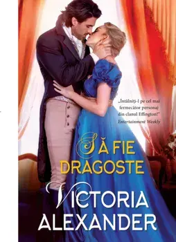 Sa fie dragoste/Victoria Alexander