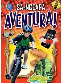 Sa-nceapa aventura!/***