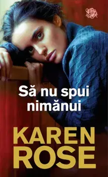 Sa nu spui nimanui/Karen Rose