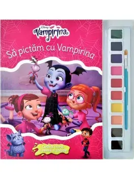 Sa pictam cu Vampirina. Carte de colorat cu pensula si acuarele. Vampirina/***