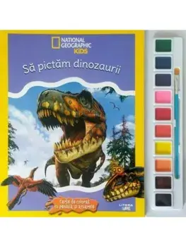 Sa pictam dinozaurii. Carte de colorat cu pensula si acuarele. National Geographic Kids/***