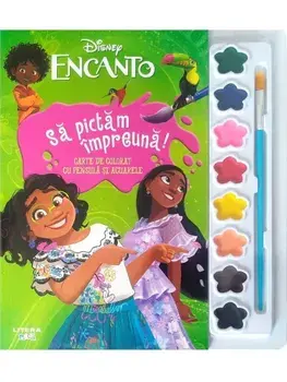 Sa pictam impreuna! Carte de colorat cu pensula si acuarele. Disney. Encanto/***