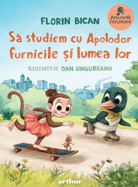 Să studiem cu Apolodor furnicile și lumea lor - Florin Bican