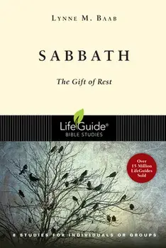 Sabbath: The Gift of Rest, Paperback/Lynne M. Baab