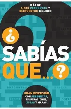 ¿Sabías Que...?: Más de 6,000 Preguntas Y Respuestas Bíblicas - Grupo Nelson