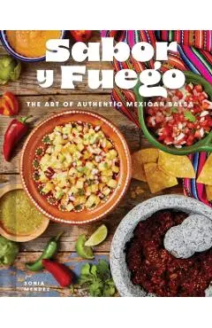 Sabor Y Fuego: The Art of Mexican Salsa - Sonia Mendez