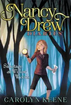 Sabotage at Willow Woods, Hardcover/Carolyn Keene