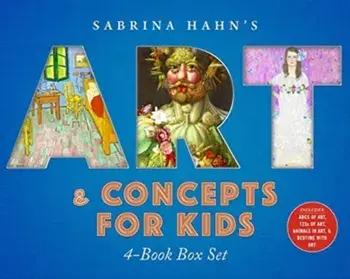 Sabrina Hahn's Art & Concepts for Kids 4-Book Box Set: ABCs of Art, 123s of Art, Animals in Art, and Bedtime with Art/Sabrina Hahn