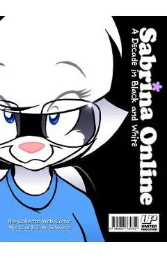 Sabrina Online a Decade in Black & White - Eric W. Schwartz