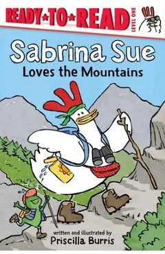 Sabrina Sue Loves the Mountains: Ready-To-Read Level 1 - Priscilla Burris