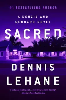 Sacred: A Kenzie and Gennaro Novel, Paperback/Dennis Lehane