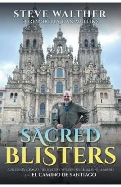 Sacred Blisters - Steve Walther