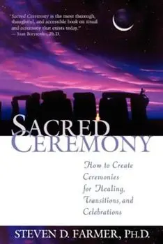 Sacred Ceremony, Paperback/Steven D. Farmer