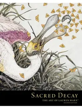 Sacred Decay: The Art of Lauren Marx (Second Edition), Hardback/Lauren Marx