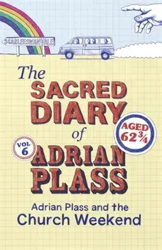 Sacred Diary of Adrian Plass: Adrian Plass and the Church Weekend, Paperback/Adrian Plass