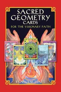 Sacred Geometry Cards for the Visionary Path 'With 64 Full-Color Cards', Paperback/Francene Hart