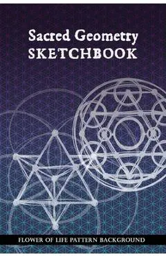 Sacred Geometry Sketchbook: Flower of Life Background Pattern: To practice creating sacred geometry patterns, transmutation circles and tattoos - The-apollo-book