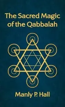 Sacred Magic of the Qabbalah Hardcover, Hardcover/Manly P. Hall