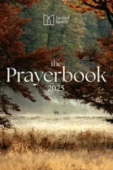 Sacred Space The Prayerbook 2025, Paperback/The Irish Jesuits