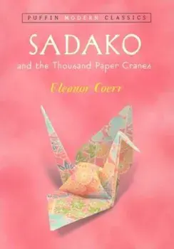 Sadako and the Thousand Paper Cranes, Paperback/Eleanor Coerr