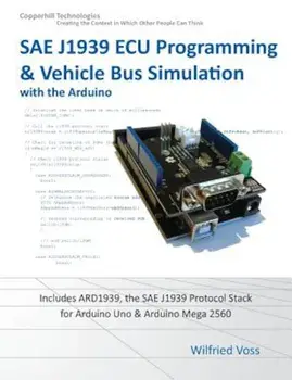 Sae J1939 ECU Programming & Vehicle Bus Simulation with Arduino, Paperback/Wilfried Voss