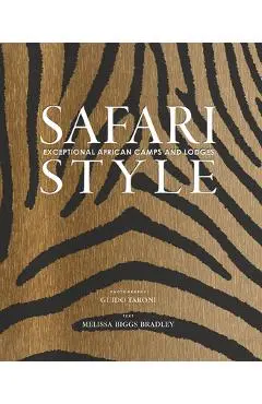 Safari Style: Exceptional African Camps and Lodges - Guido Taroni