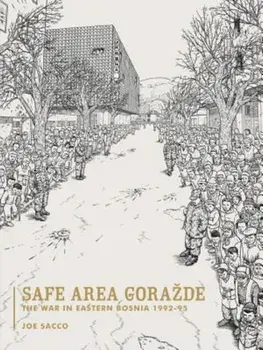 Safe Area Gorazde, Paperback/Joe Sacco
